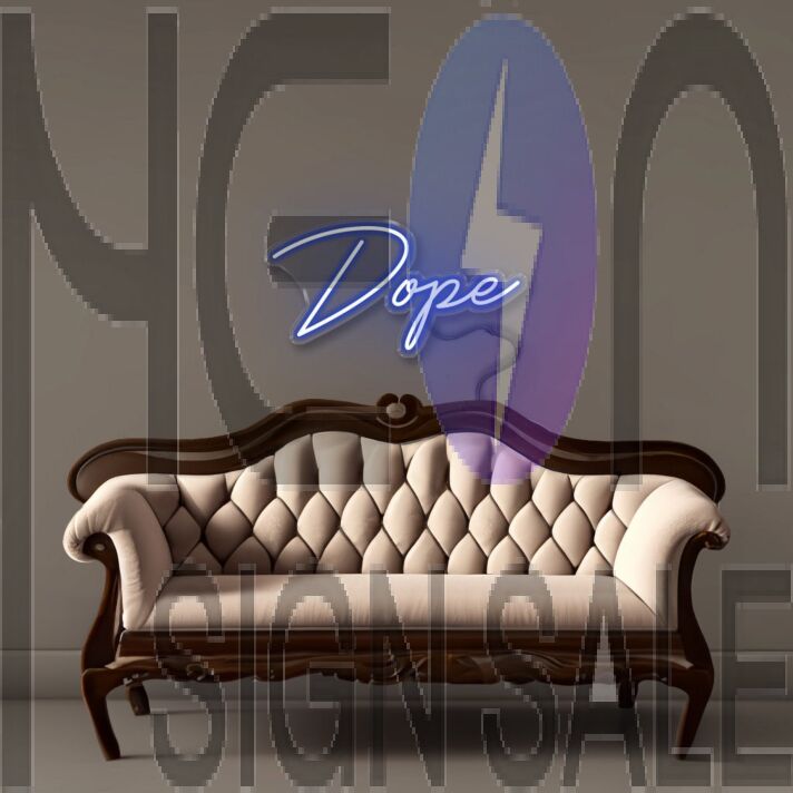 Dope Neon Signs