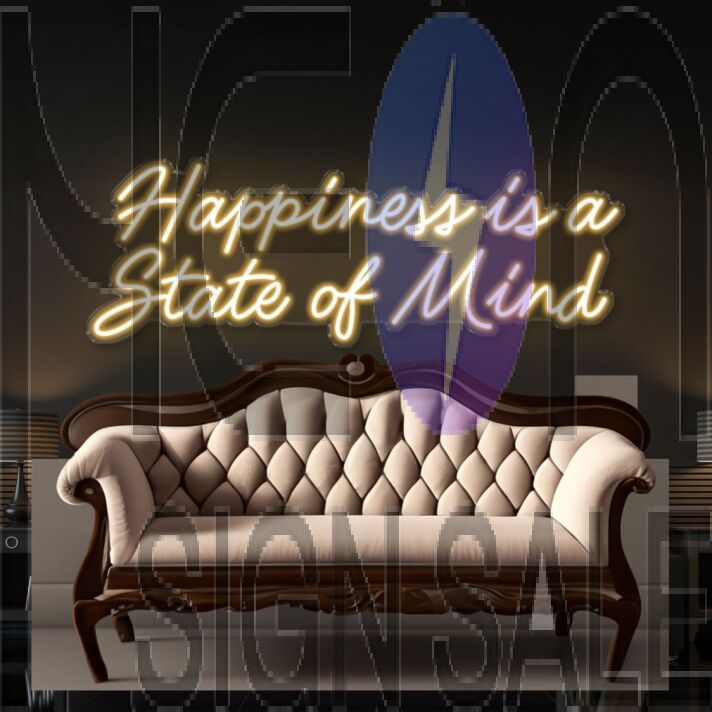 Happiness is a State of Mind Led Neon