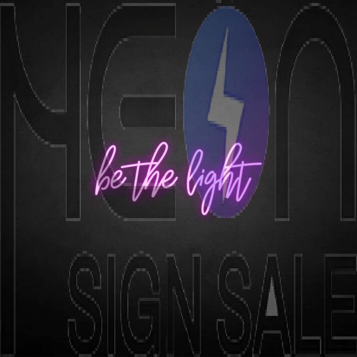 Be the light' neon sign