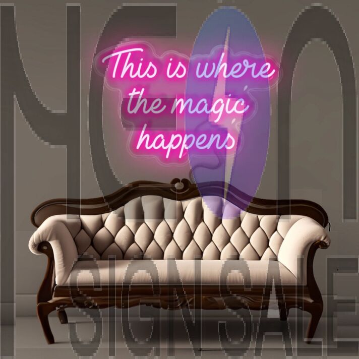 This Is Where The Magic Happens Led Neon Signs