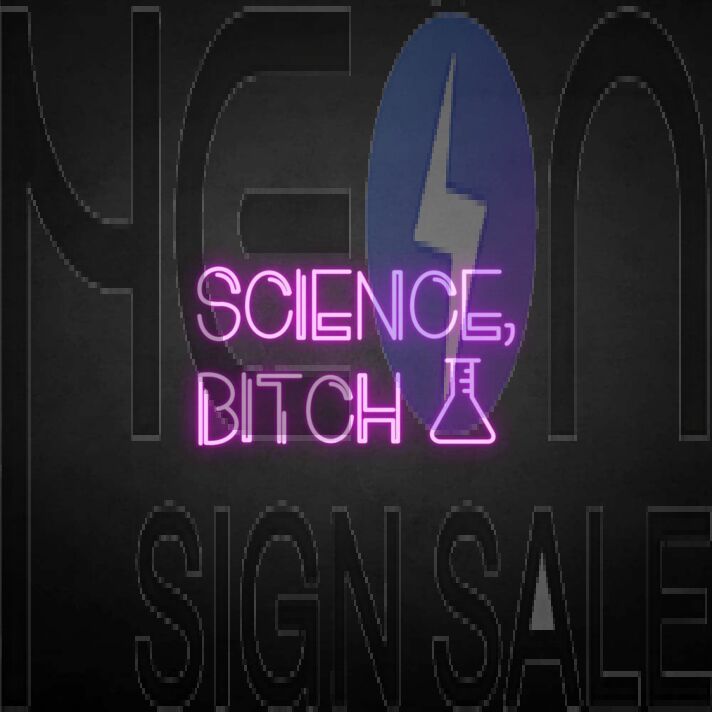 'Science-bxxxh' neon sign