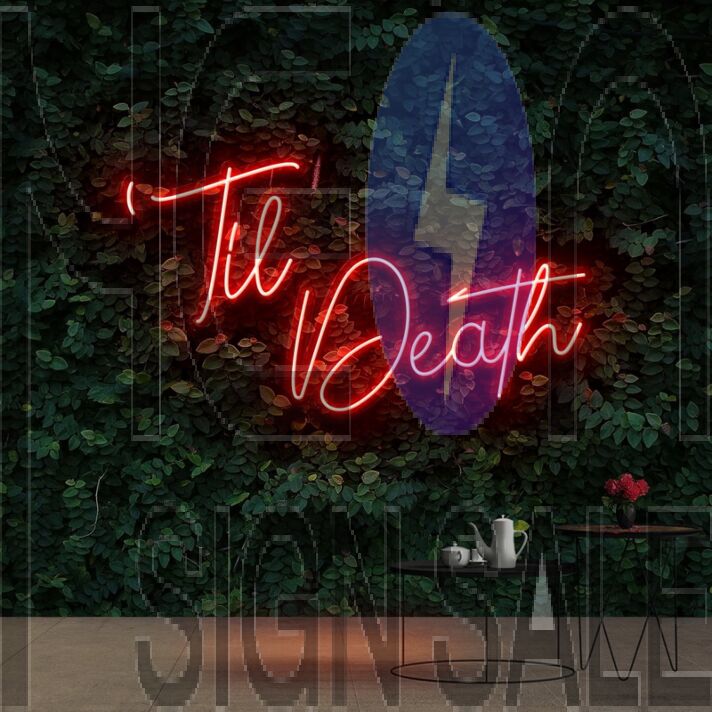 Til Death Neon Sign for Bold Statements