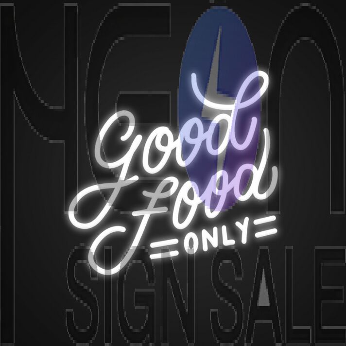 Good Food Only Neon Sign for Restaurants and Kitchens