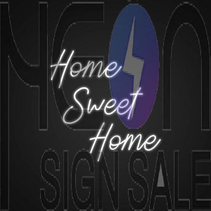 Home Sweet Home Neon Sign Make your house feel like a home