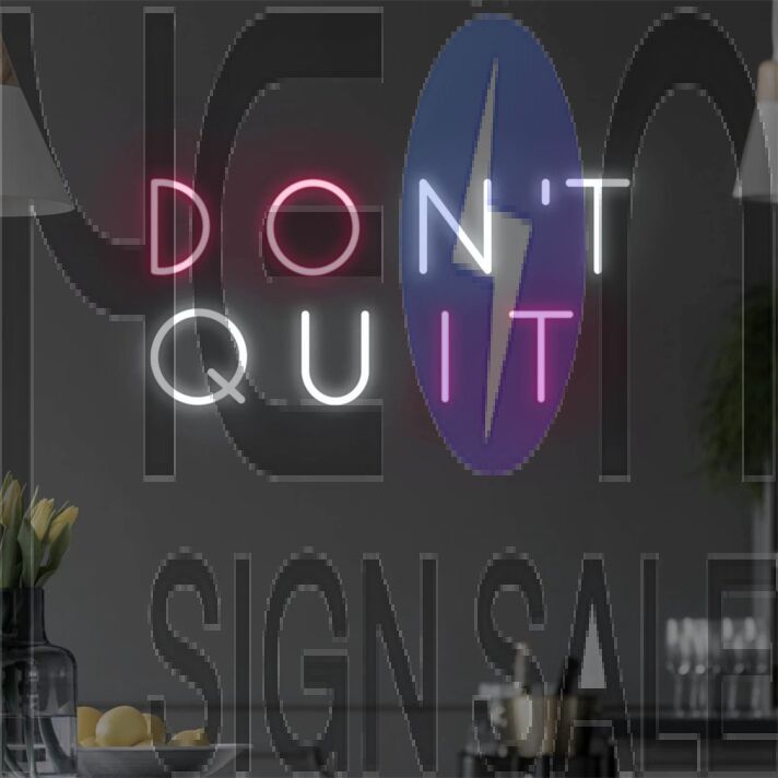 Brighten Up Your Home, Office, and Motivational Spaces with Dont Quit LED Neon Light
