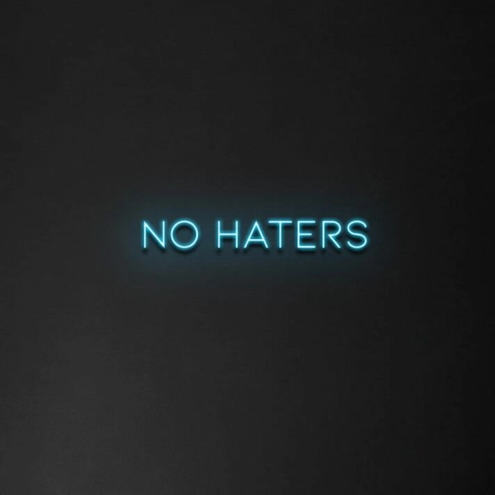 No Haters' Neon Sign