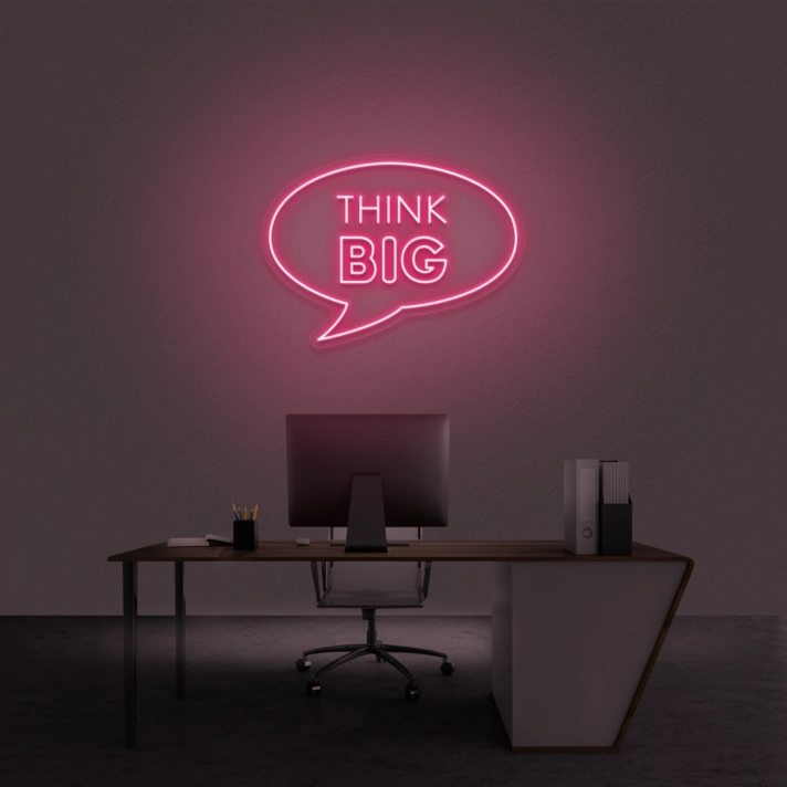 Think Big' Neon Sign