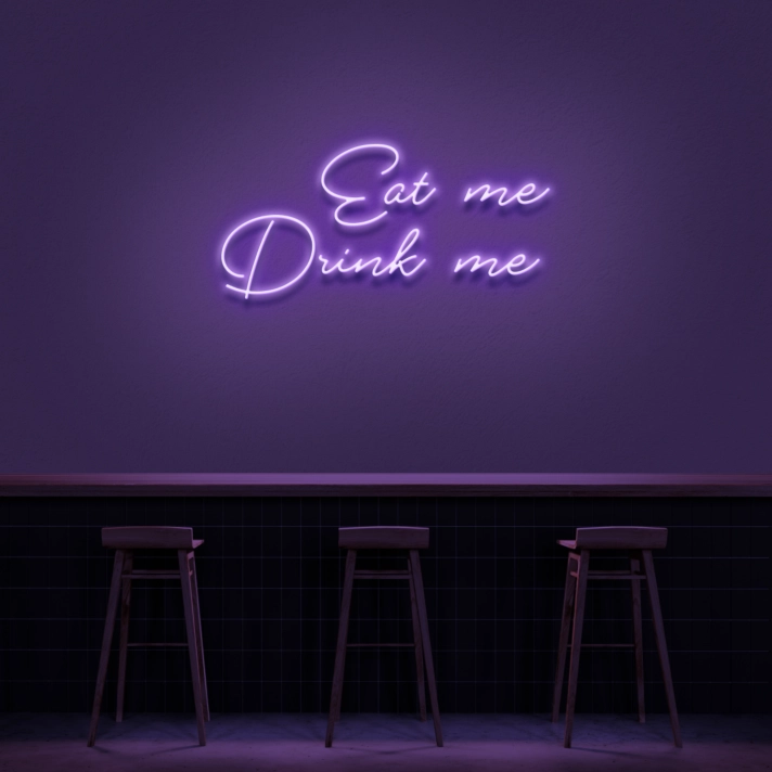 'Eat Me Drink Me' Neon Sign