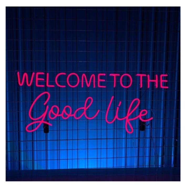 Welcome To The Good Life Led Neon Sign Neon Led Sign