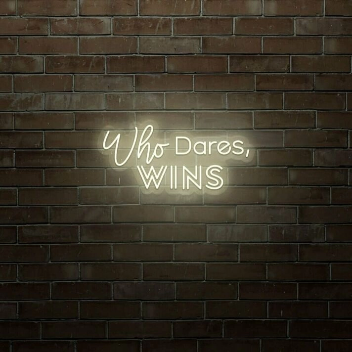 Who Dares Wins LED Neon Sign