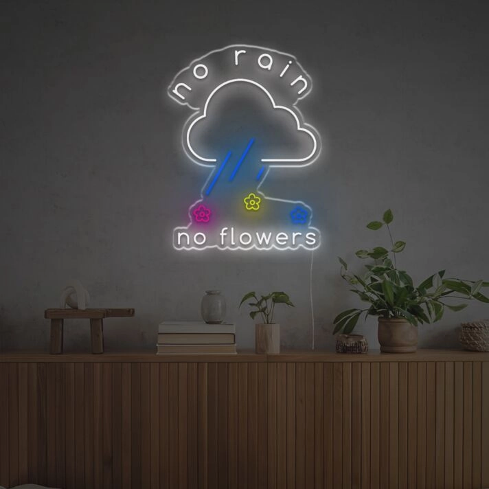 No Rain No Flowers LED Neon Sign