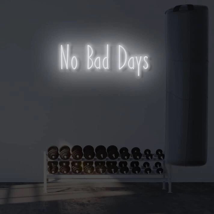 No Bad Days LED Sign