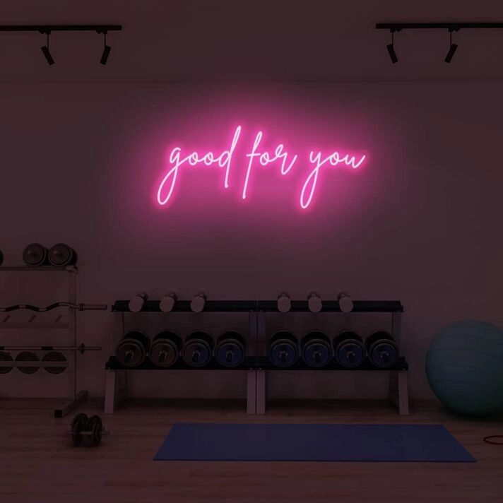 good for you LED Neon Sign