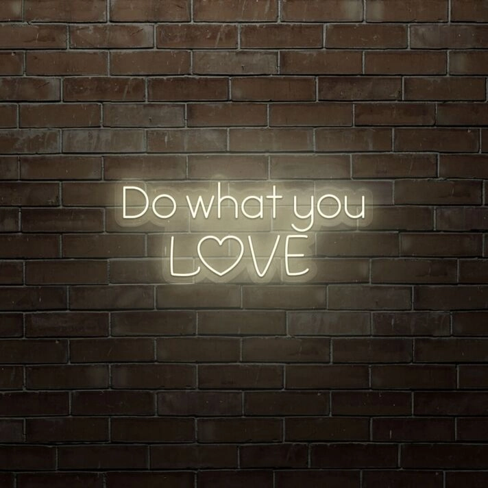 Do What You Love LED Sign
