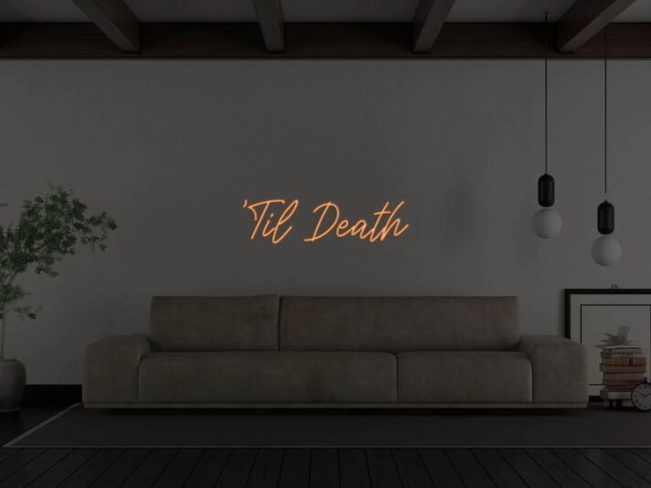 Til Death Neon Sign