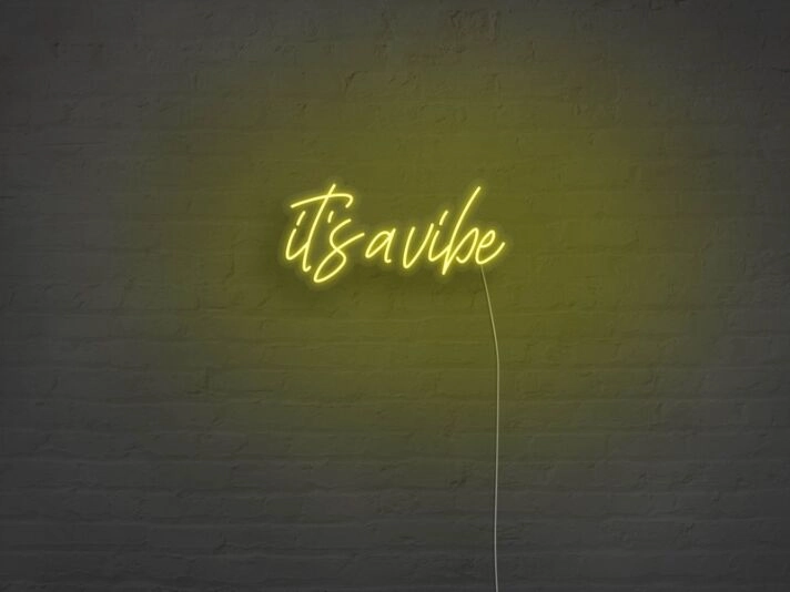 Its A Vibe Neon Sign