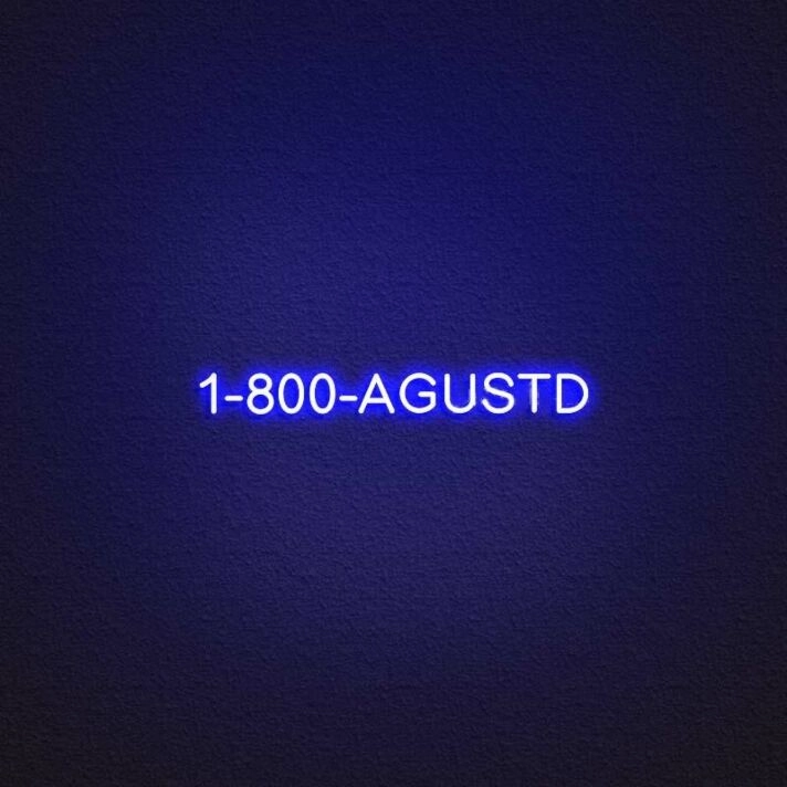 1 800 Agustd Neon Sign