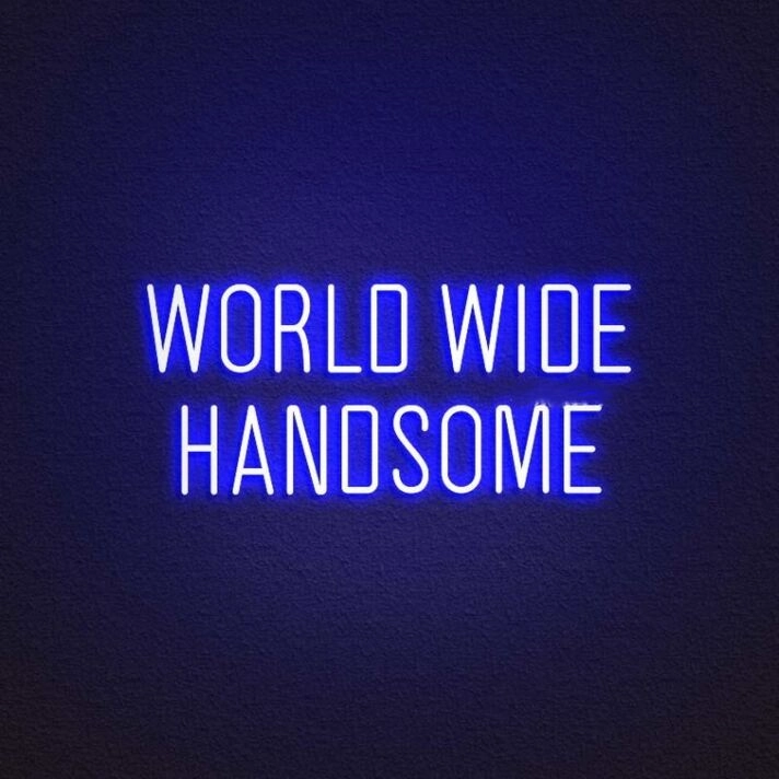 World Wide Handsome Neon Sign
