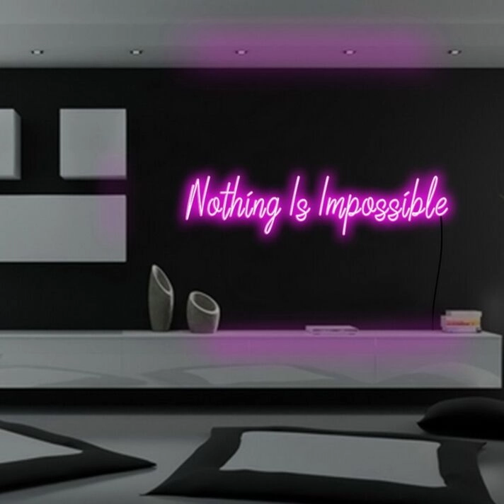 Nothing Is Impossible Neon Sign