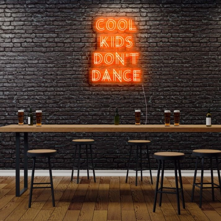 Cool Kids Dont Dance Neon Sign
