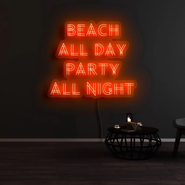 Beach All Day Party All Night Neon Sign