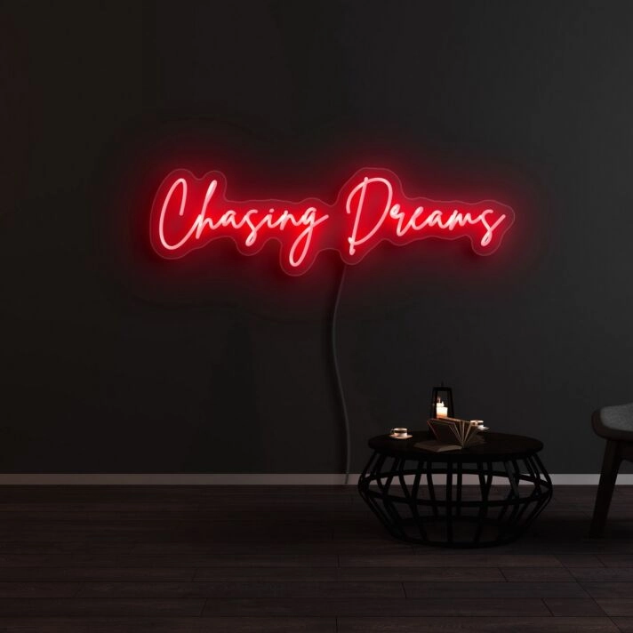 Chasing Dreams Neon Sign