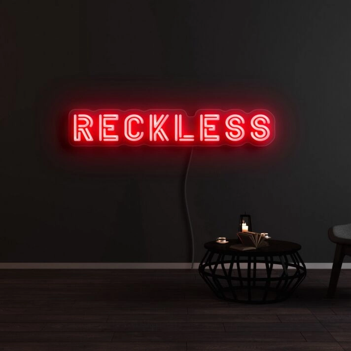 Reckless Neon Sign