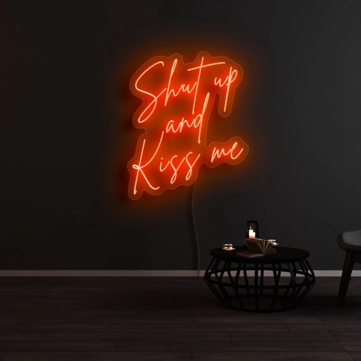 Shut Up And Kiss Me Neon Sign