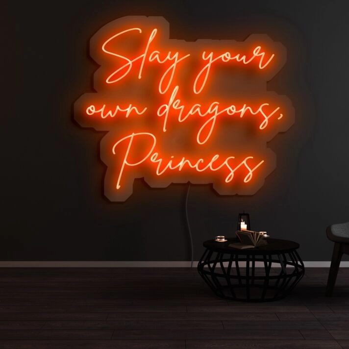Slay Your Own Dragons Princess Neon Sign