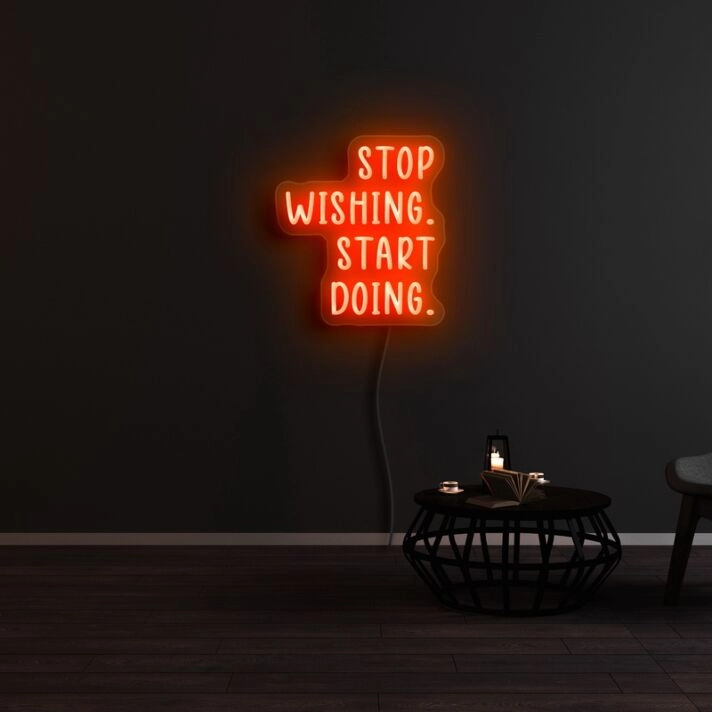 Stop Wishing Start Doing Neon Sign