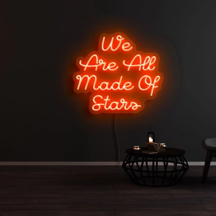 We Are All Made Of Stars Neon Sign