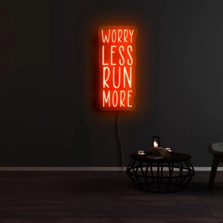Worry Less Run More Neon Sign