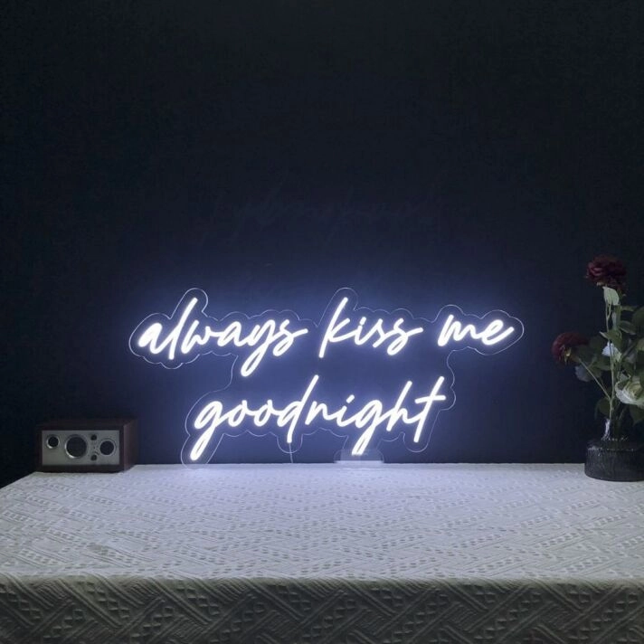 Always Kiss Me Goodnight Neon Sign