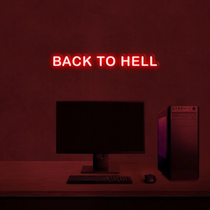 Back To Hell V2 Neon Sign