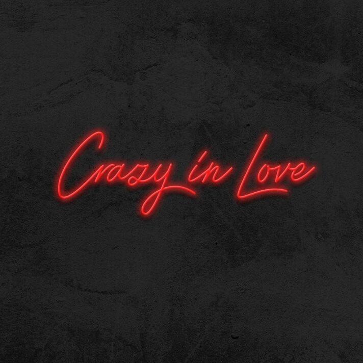 Crazy In Love Neon Sign