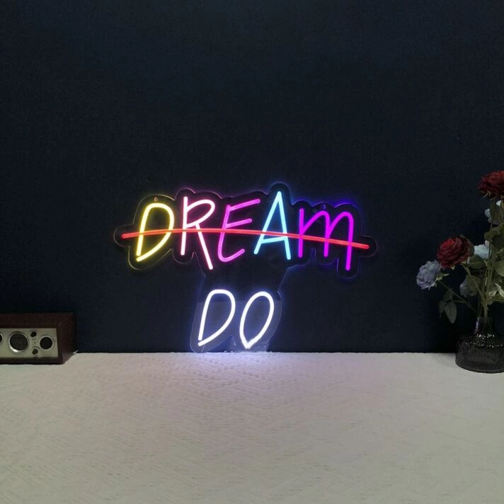 Dream Do Neon Sign