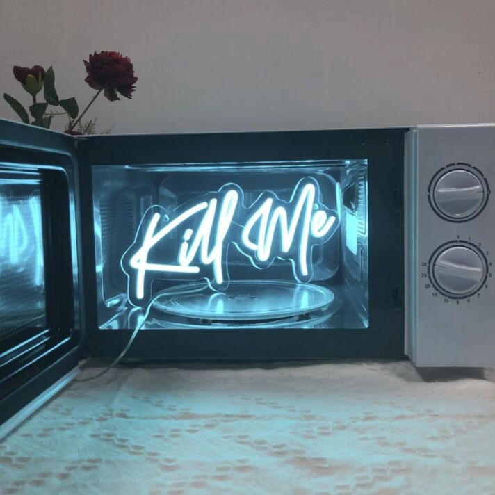 Kill Me Neon Sign