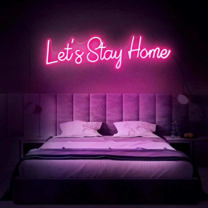Lets Stay Home Neon Sign