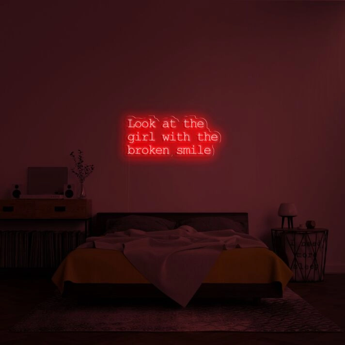 Look At The Girl With A Broken Smile Neon Sign
