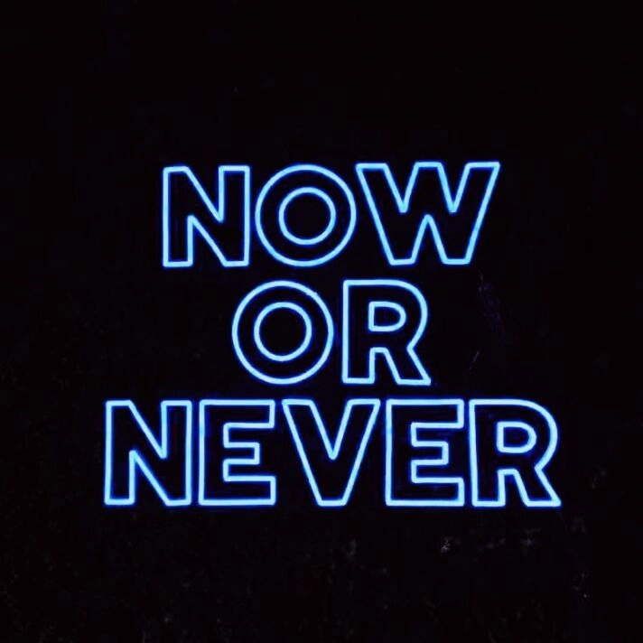 Now Or Never Neon Sign