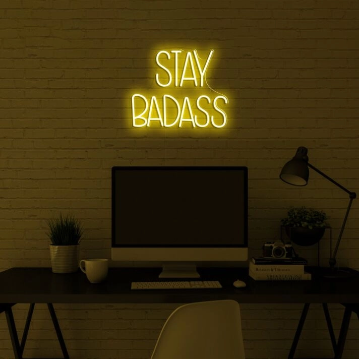Stay Badass Neon Sign