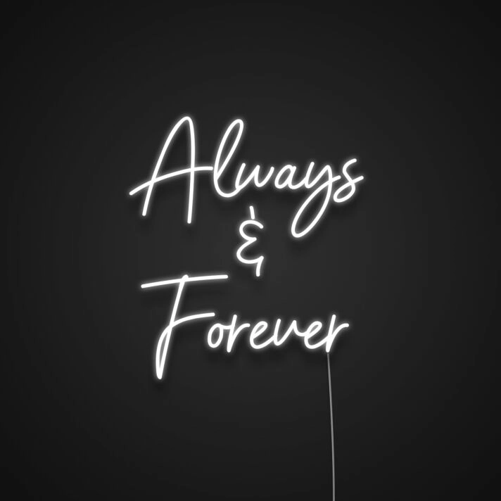 Always And Forever Neon Sign