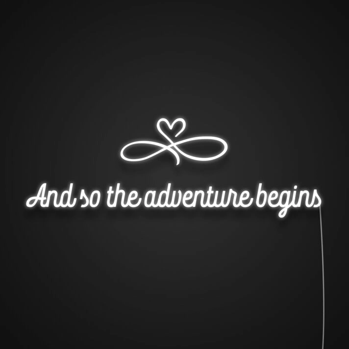 And So The Adventure Begins Neon Sign