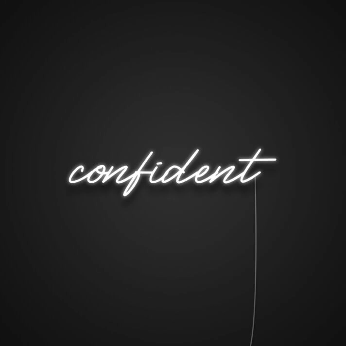Confident Neon Sign