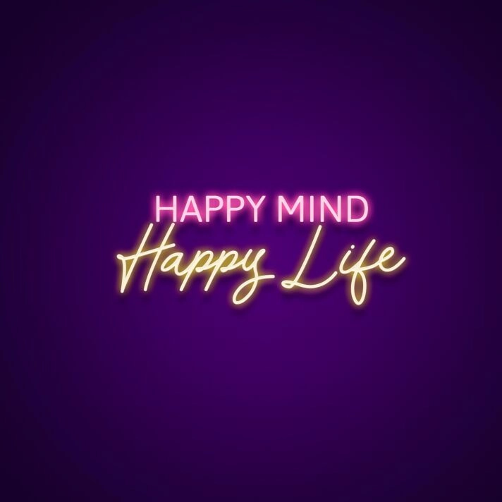 Happy Mind Happy Life Neon Sign