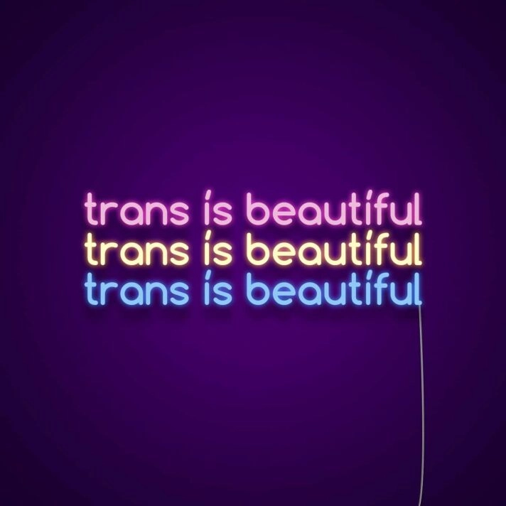 Trans Is Beautiful Neon Sign