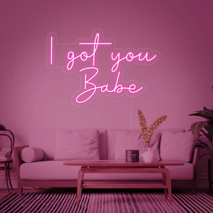 I Got You Babe Neon Sign