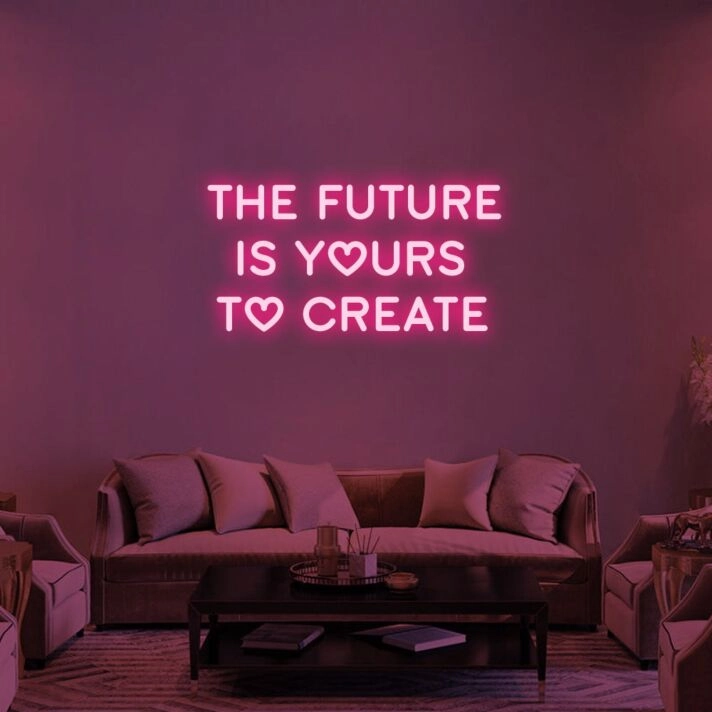 The Future Is Yours Neon Sign