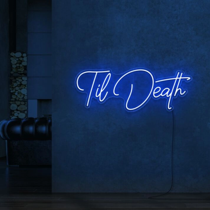 Til Death Neon Sign