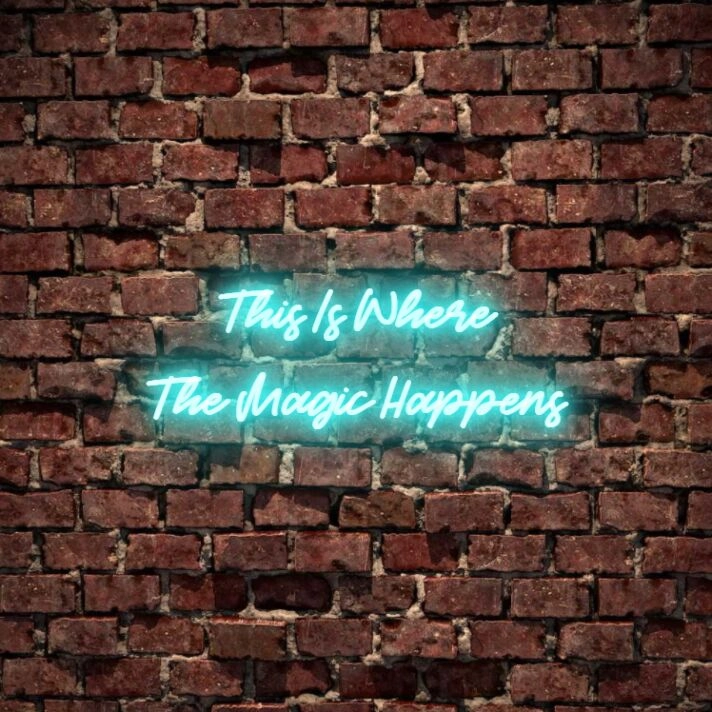 This Is Where The Magic Happens Neon Sign